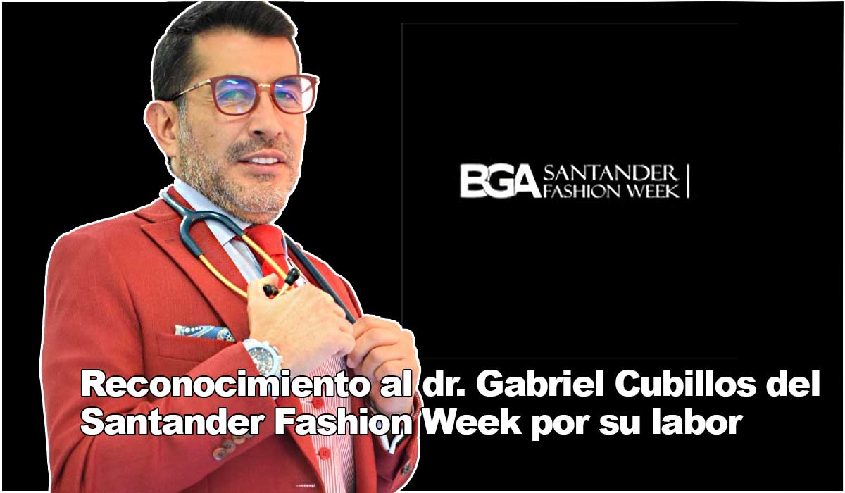 Dr Cubillos reconocimiento en el santander fashion week